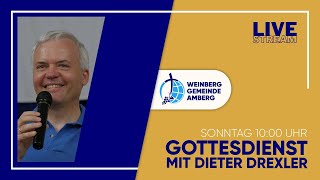 GOTT sucht die Treuen  Dieter Drexler  14072024 [upl. by Orual]