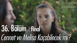 Cennet ve Melisa kaçabilecek mi  Cennetin Gözyaşları 36 Bölüm  Final [upl. by Ayanal]