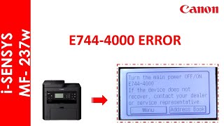 iSENSYS MF237w E7444000 ERROR [upl. by Vanderhoek438]