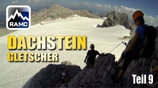 Abstieg über den Dachsteingletscher  Abenteuer Alpin 2013 109 [upl. by Vachell343]