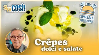 Crêpes dolci e salate  Si fa così  Chef BRUNO BARBIERI [upl. by Shandie]