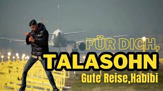 Für Dich Talasohn  Gute Reise Habibi [upl. by Oiromed]