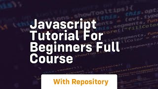 Javascript tutorial for beginners full course [upl. by Eetnom307]