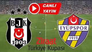 BEŞİKTAŞ EYÜPSPOR MAÇI CANLI İZLE [upl. by Devona]