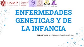 Patología 1  Sesión 6  Enfermedades genéticas y de la infancia  Milena Callirgos  2024  II [upl. by Roice]