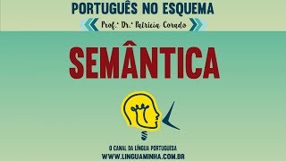 PORTUGUÊS NO ESQUEMA  SEMÂNTICA [upl. by Derrick196]