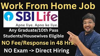 SBI Work from Home Jobs  NO EXAM Direct Selection  Anyone Can Apply 🔥🔥 [upl. by Aihsikal791]