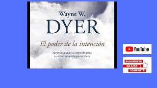 EL PODER DE LA INTENCION AUDIOLIBRO WAYNE DYER CAPITULO 8 [upl. by Noerb]