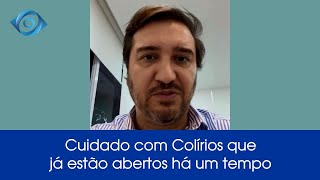 Cuidado com Colírios que já estão abertos há um tempo [upl. by Renaldo]