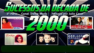 Sucessos Dance Music 2000 3º Parte [upl. by Naot]