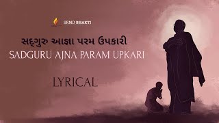 Sadguru Ajna Param Upkari  Namah Mehta amp Pratik Pasad  Lyrical  SRMD Bhakti [upl. by Shiau410]