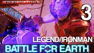 3 Battle For Earth Lets Play XCOM 2 War of the Chosen w GaLm  LegendIronman [upl. by Turne]