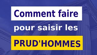 COMMENT SAISIR LE CONSEIL DE PRUDHOMMES [upl. by Latsryk]