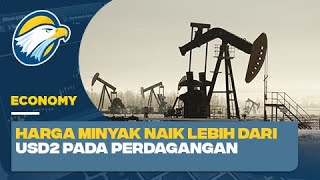 Pascaanjlok Harga Minyak Mentah Dunia Mulai Naik Lagi [upl. by Eey]