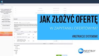 Jak złożyć ofertę w zapytaniu ofertowym  instrukcje NextBuy [upl. by Sobel]