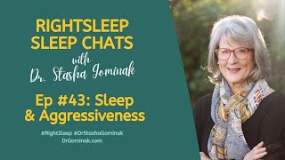 RightSleep Sleep Chat with Dr Stasha Gominak 43 Sleep and Aggressiveness [upl. by Ueih]