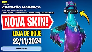 🔴 NOVA SKIN quotCAMPEÃO MARRECOquot Nova Loja de Hoje Fortnite 22 de Novembro 2024 Loja de Itens [upl. by Chemaram]