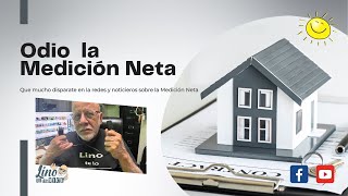 Odio la Medición Neta [upl. by Yorel]