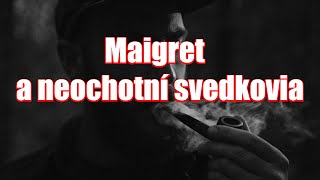 Maigret a neochotní svedkovia  Georges Simenon  Rozhlasová hra Detektívka [upl. by Africa]