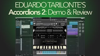 Eduardo Tarilontes Accordions 2 Demo amp Review [upl. by Lodie]