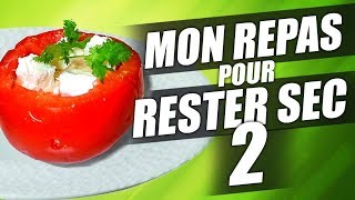 REPAS DU SOIR pour RESTER SEC ET MUSCLE 2 [upl. by Fielding268]