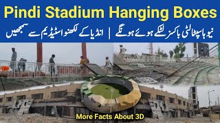 Pindi Stadium Hanging Hospitality Boxes In 1st Phase Renovation  More Facts About Pindi 3D Model [upl. by Rosabel229]