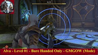 Tryhard with Bare Handed  Level 01 GOW Ragnarök  Alva Main Boss  GMGOW Mode  PS4 PRO [upl. by Enajaras]