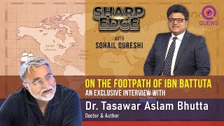 Sharp Edge  Exclusive Interview With Dr Tasawar Aslam Bhutta  Sohail Qureshi  Quews News [upl. by Airehs]