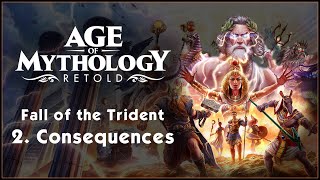 CONSEQUENCES  Fall of the Trident  Age of Mythology Retold [upl. by Atiuqrahc]