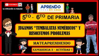 CLASE 33 JUGAMOS “TUMBALATAS NUMÉRICOS” Y RESOLVEMOS PROBLEMAS  V CICLO [upl. by Ayim]