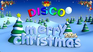 Disco Christmas Songs 2024 🎅🏼Non stop Christmas Songs Medley🎅🏼Merry Christmas 2024🎄 [upl. by Hurwit]