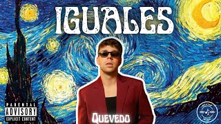 IGUALES  Quevedo FILTRADA ALBUM Mentex Music [upl. by Jordanson]