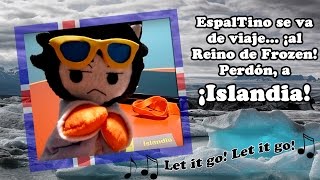 EspalTino se va de viaje a Â¡Islandia [upl. by Aneehc85]