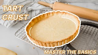 5 ingredient perfect tart crust recipe  baking basics [upl. by Eben]