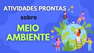 ATIVIDADES SOBRE MEIO AMBIENTE  ATIVIDADES SOBRE MEIO AMBIENTE PARA EDUCAÃ‡ÃƒO INFANTIL [upl. by Sheffie]