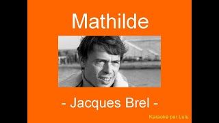 Karaoké Mathilde Jacques Brel [upl. by Lothair]