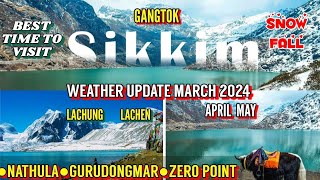 Sikkim Tour In March 2024 Gangtok To North Sikkim Tour 2024 Sikkim Weather Update [upl. by Hogarth272]