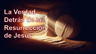 La Verdad Detrás de la Resurrección de Jesús Qué Significa para Ti palabradedios biblia dios [upl. by Anilatak]