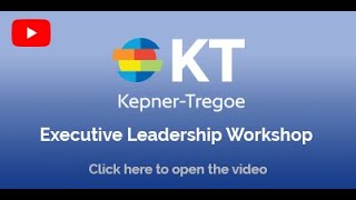 KepnerTregoe Executive Leadership Workshop [upl. by Nylkoorb]