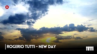 New Day by Rogerio Tutti [upl. by Aliac971]