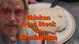 Chicken Fried Steak in Birmingham Alabama [upl. by Aelat795]