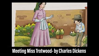 Meeting Miss Trotwood By Charles Dickens [upl. by Ahsieym]