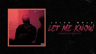 Juice WRLD quotLet Me Know I Wonder Why Freestylequot Official Audio [upl. by Llerrit]