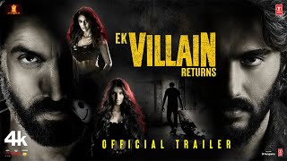 Official Trailer EK VILLAIN RETURNS  JOHN DISHA ARJUN TARA  MOHIT SURI  EKTAA K  Bhushan K [upl. by Llehctim]