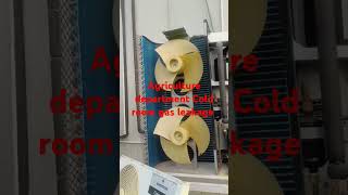 Agriculture department cold room gas leakage hvac [upl. by Yanrahc218]