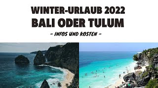 TULUM oder BALI Kosten Wetter Einreise Aktivitäten Mexiko oder Indonesien [upl. by Oneg]