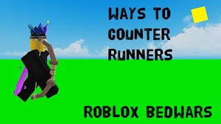 Ways to Counter Runners In Roblox Bedwars [upl. by Adlemy]