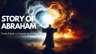 Story of Abraham The Father of Nations [upl. by Eremahs]