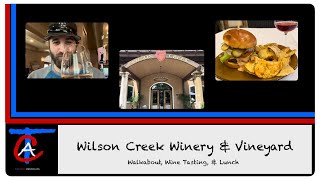 Wilson Creek Winery amp Vineyard in Temecula  Wine Tasting amp Lunch [upl. by Artimed]