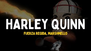 fancy ella es una fresa  Fuerza Regida Marshmello  HARLEY QUINN Letra [upl. by Aihsyt]